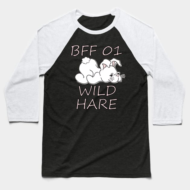 BFF 01 WILD HARE Matching Design for Best Friends Baseball T-Shirt by ScottyGaaDo